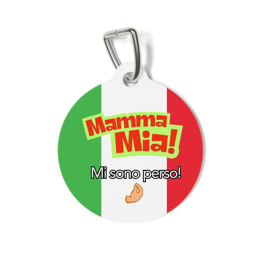 Pet Tag - Mamma Mia Funny Italian Pet ID Tag