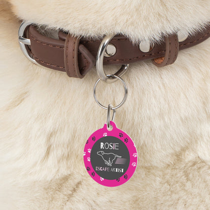 Pet Tag - Funny Escape Artist in Pink for Dogs
