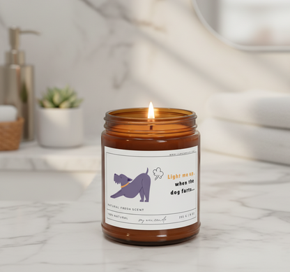 Funny Scented Candle Light Me Up When the Dog Farts (9oz)
