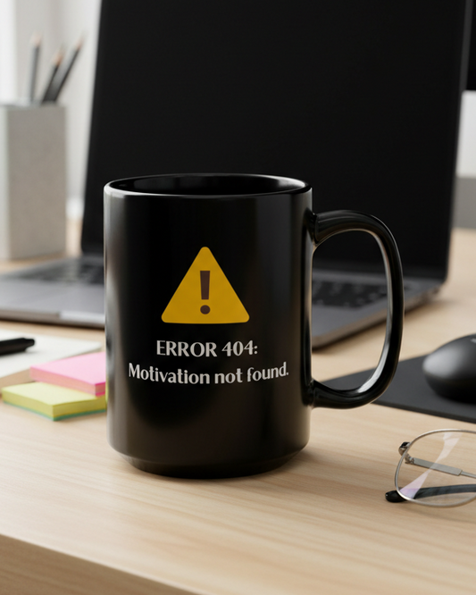 Funny 'Error: Motivation Not Found' Black Mug — 11oz & 15oz